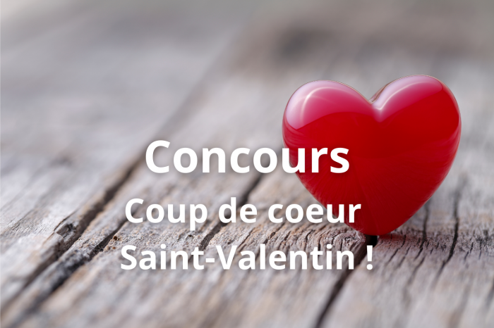 Concours – Coup de coeur Saint-Valentin