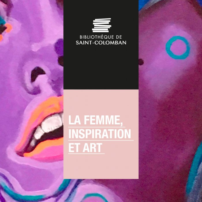 Exposition – La femme, inspiration et art