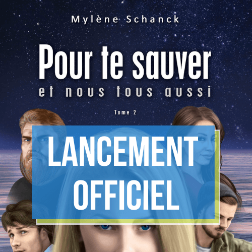 Lancement du roman Pour te sauver et nous aussi de Mylène Schanck