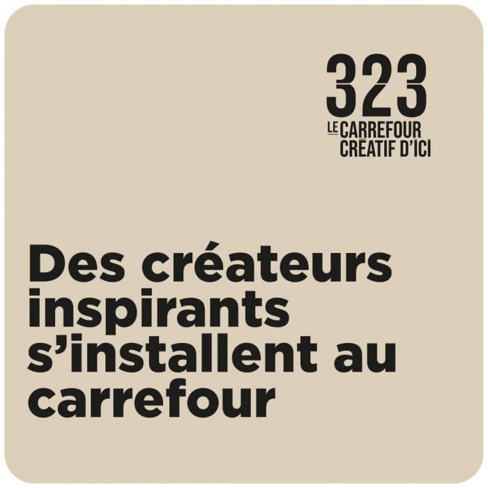 Le 323, Carrefour créatif d’ici
