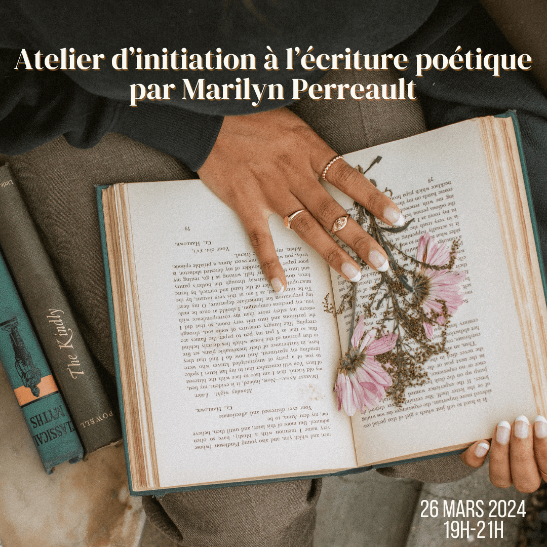 Atelier d’initiation à l’écriture poétique par Marilyn Perreault