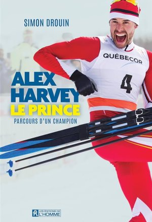 Alex Harvey, le prince : Parcours d’un champion