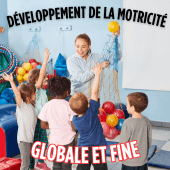 Développement de la motricité globale et fine  par Andrée Habel